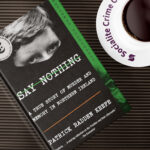 Say Nothing: A True Story of Murder and Memory in Northern Ireland