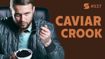 The Russian Mob’s Blackmarket Caviar | Episode 37: Poached! Counterfeit Caviar